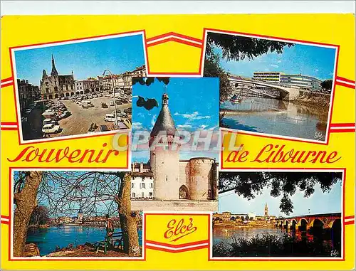 Cartes postales moderne Souvenir de Libourne de Gauche a Droite La Place de l'Hotel de Ville La Vieille Tour Vue General