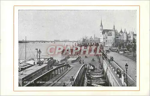 Ansichtskarte AK Anvers Debarcadere et le Steen Anvers Fleche de la Cathedrale