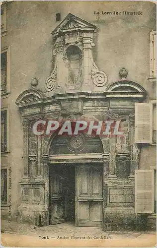 Cartes postales Toul Ancien Couvent des Cordeliers la Lorraine Illustree