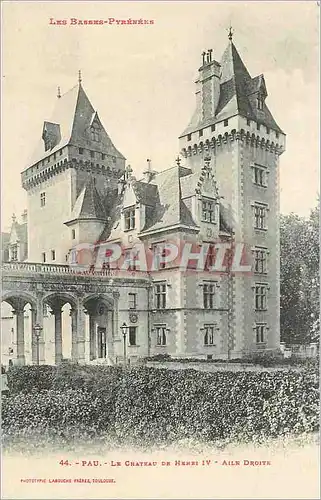 Cartes postales Pau Le Chateau de Henrei IV Aile Droite Les Basses Pyrenees