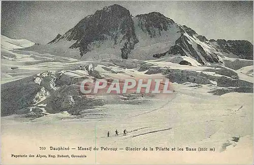 Ansichtskarte AK Dauphine Massif de Pelvoux Glacier de la Pilatte et les Bans Papeterie des Alpes Eug Robert Gren