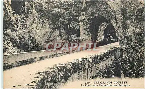 Ansichtskarte AK Les Grands Goulets Le Pont de la Vernaison aux Baraques