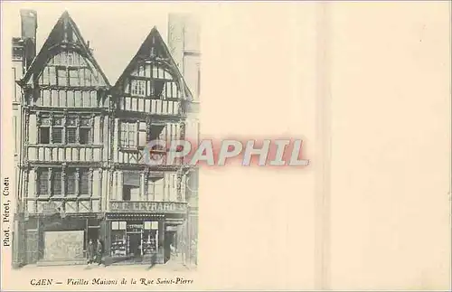 Cartes postales Caen Vieilles Maisons de la Rue Saint Pierre (carte 1900) Levrard