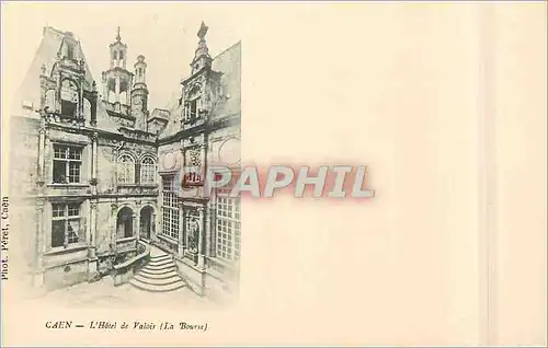 Cartes postales Caen L'Hotel de Valois (La Bourse) (carte 1900)