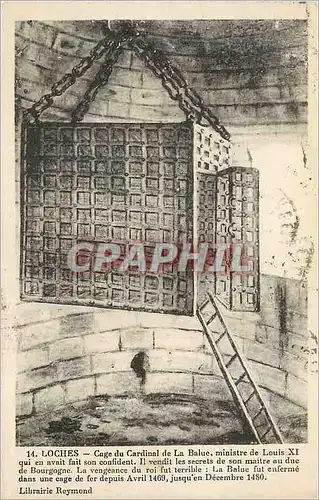 Cartes postales Loches Cage du Cardinal de La Balue ministre de Louis XI qui en avait fait son confident Il vend