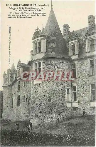 Cartes postales Chateaubriant (Loire Inf) Chateau de la Renaissance (1537) Tour de Francoise de Foix C'est dans