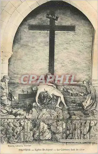 Cartes postales Provins Eglise St Ayoul Le Calvaire date de 1310 Christ