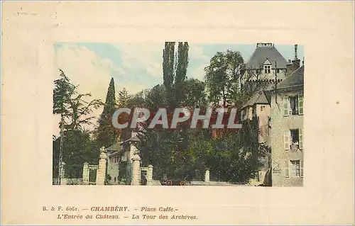 Cartes postales Chambery Place Caffe L'entree du Chateau La Tour des Archives