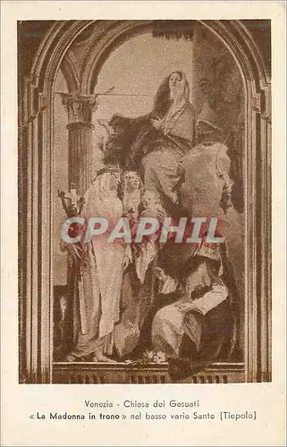 Cartes postales Venezia Chiesa dei Gesuati La Madonna in trono nel basso varie Sante (Tiepolo)