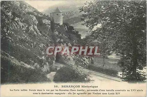 Cartes postales Besancon Historique La Porte taille Percee dans le roc par les Romains (Marc Aurele) surmontee d