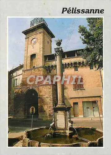 Moderne Karte Pelissanne (B du Rh) La Vieille Fontaine Perfectionnee sous le Regne de Louis XV et Napoleon Ier