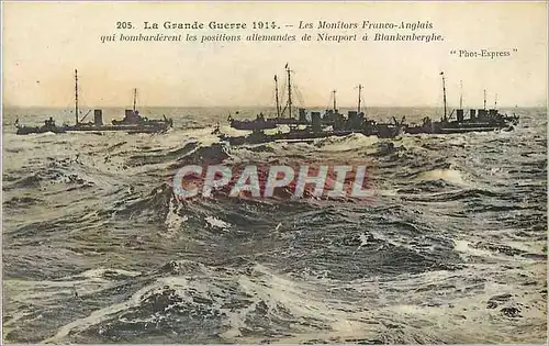 Cartes postales La Grande Guerre 1914 Les Monitors Franco Anglais qui Bombarderent les Positions Allemandes de N
