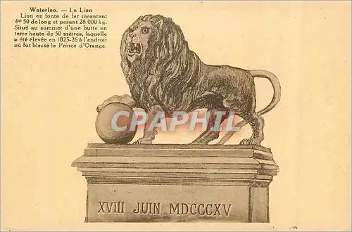 Cartes postales Waterloo Le Lion Lion en fonte de Fer Mesurant 4 m 50 de Long et pesant 28000 kg
