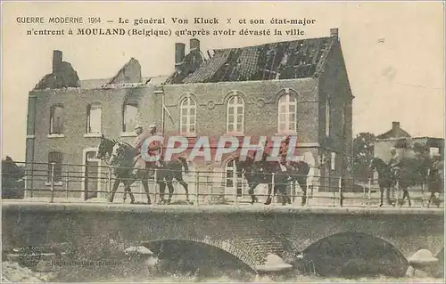 Ansichtskarte AK Guerre Moderne 1914 Le General Vom Kluck X et son Etat Major n'entrent a Mouland (Belgique)qu'ap