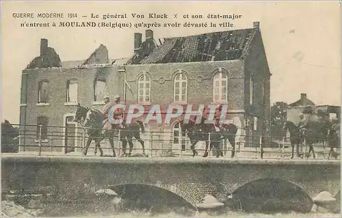 Cartes postales Guerre Moderne 1914 Le General Vom Kluck X et son Etat Major n'entrent a Mouland (Belgique)qu'ap