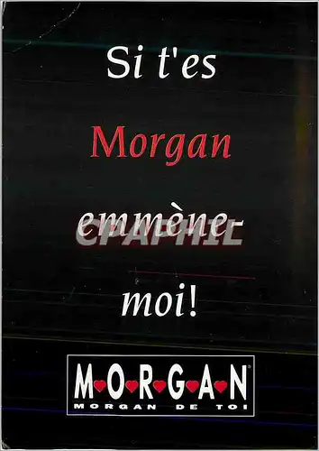 Moderne Karte Si t'es Morgan Emmene Moi Publciite