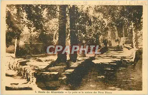 Cartes postales Oasis de Ghardaia Le Puits et la Maison des Peres Blancs