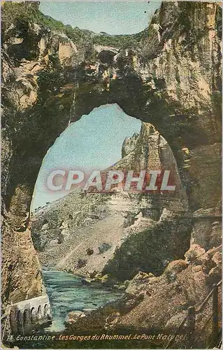 Cartes postales Constantine Les Gorges du Rhummel Le Pont Naturel