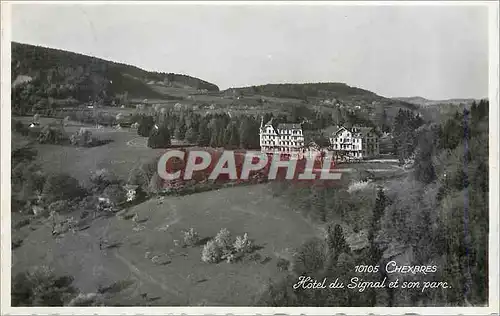 Cartes postales moderne Chexbres Hotel du Signal et son Parc