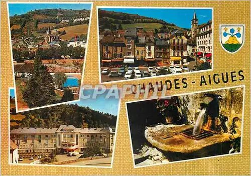 Cartes postales moderne Chaudes Aigues (Cantal) alt 751m Station Thermale ayant la Source la plus Chaude d'Europe