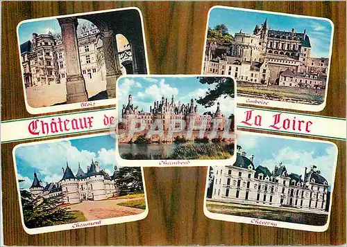 Cartes postales moderne Les Merveilles du Val de Loire Les Chateaux de Blois (XVIe Siecle) Amboise (XVe Siecle) Le Chamb