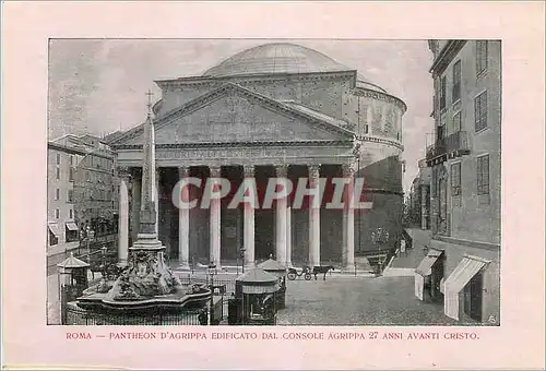 Ansichtskarte AK Roma Pantheon d'Agrippa Edificato dal Console Agrippa 27 Anni Avanti Cristo