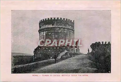 Cartes postales Roma Tomba di Cecilia Metella Sulla via Appia