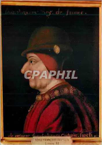 Cartes postales moderne Louis XI Les Portraits Historiques Fils de Charles VII Roi en 1461 Mort au Chateau de Plessis le
