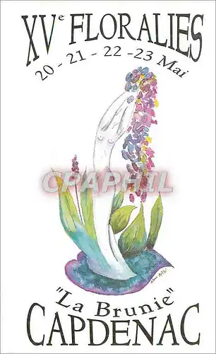 Cartes postales moderne XVe Floralies 20 au 23 Mai La Brunie Capdenac Dessin de Roland Delsol
