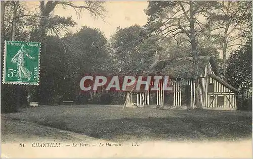 Cartes postales Chantilly le Parc le Hameau