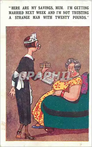 Cartes postales Here are my Savings Mum I'm Getting Married next Week and I'm not Trusting a Strange Man with Tw