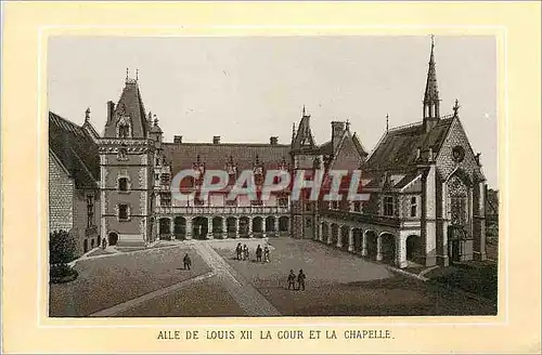 Ansichtskarte AK Aile de Louis XII La Cour et la Chapelle Blois