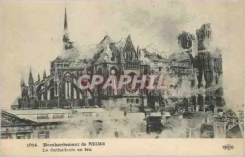 Cartes postales Bombardement de Reims La Cathedrale en feu Militaria