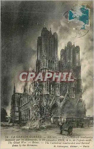 Cartes postales La Grande Guerre Reims La Cathedrale Bombardee Incendiee par les Allemands le 19 Septembre 1914