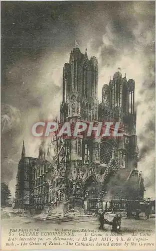 Ansichtskarte AK Guerre Europeenne Le Crime de Reims La Cathedrale Incendiee par les Allemands le 19 Septembre 19