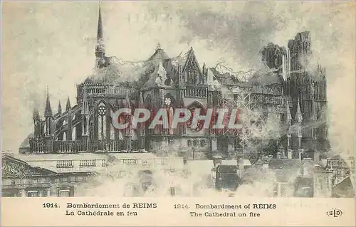 Cartes postales Bombardement de Reims La Cathedrale en feu Militaria