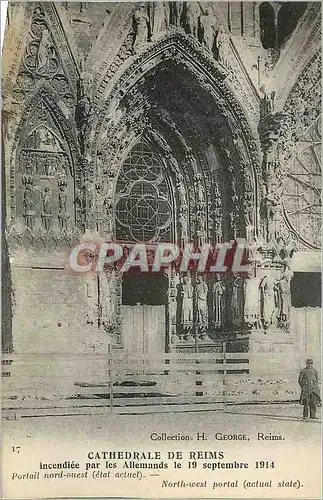 Cartes postales Cathedrale de Reims incendiee par les Allemands le 19 Septembre 1914 Portail Nord Ouest (Etat Ac