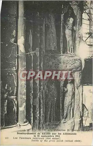 Cartes postales Bombardement de Reims par les Allemands le 19 Septembre 1914 Les Tambours interieus (Etat Actuel