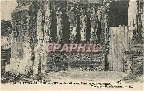 Cartes postales La Cathedrale de Reims Portail Ouest Porte Nord Ebrasement Etat apres Bombardement Militaria