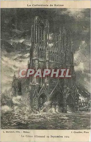 Ansichtskarte AK Cathedrale de Reims Le Crime Allemand 19 Septembre 1914 Militaria