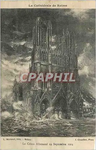 Cartes postales Cathedrale de Reims Le Crime Allemand 19 Septembre 1914 Militaria