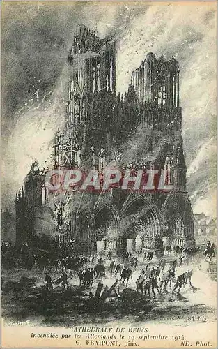 Cartes postales Cathedrale de Reims incendiee par les Allemands le 19 Septembre 1914 Militaria
