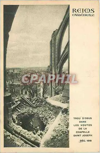 Cartes postales Reims La Cathedrale Trou d'Obus dans les Voutes de la Chapelle Saint Joseph Dec 1918