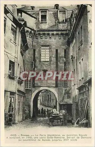 Cartes postales Rennes la Porte Mordelaise ou autrefois Royale a Remplace en 1440 une Porte Gallo Romaine