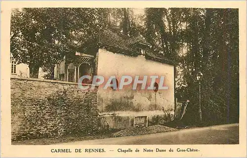 Cartes postales Carmel de Rennes Chapelle de Notre Dame du Gros Chene