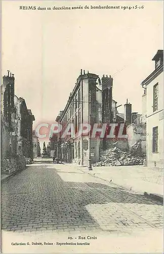 Cartes postales Reims dans sa Deuxieme annee de Bombardement 1914 1916 Rue Ceres Militaria