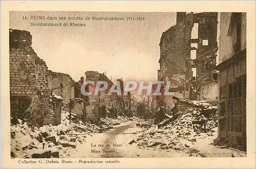 Cartes postales Reims dans ses annees de Bombardement 1914 1918 La Rue de Mars Militaria