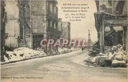 Ansichtskarte AK Reims dans ses annees de Bombardement 1914 1918 Rue de l'Etape vers la Fontaine Sube Militaria