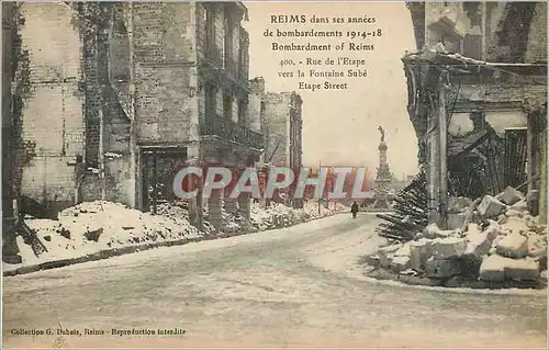 Cartes postales Reims dans ses annees de Bombardement 1914 1918 Rue de l'Etape vers la Fontaine Sube Militaria