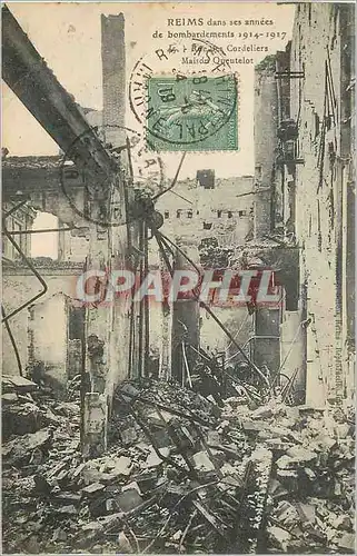 Cartes postales Reims dans ses annees de Bombardement 1914 1917 Rue des Cordeliers Maison Queutelot Militaria